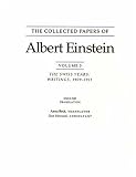 The Collected Papers of Albert Einstein, Volume 3: The Swiss Years: Writings, 1909-1911
