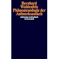 Ph�nomenologie der Aufmerksamkeit (suhrkamp taschenbuch wissenschaft)