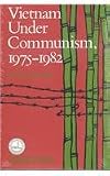 Vietnam Under Communism, 1975-1982 (HOOVER INST PRESS PUBLICATION)