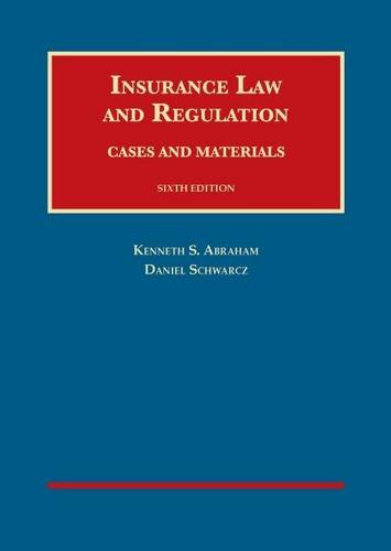Insurance Law and Regulation (University Casebook Series)
