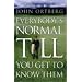 Everybody's Normal Till You Get to Know Them
