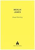 Merlin James : easel painting