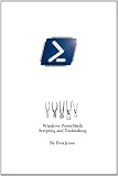 Windows Powershell Scripting And Toolmaking