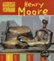 Henry Moore (Life and Work Of...)