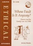 Whose fault is it anyway? : divorce and the Family Law Act 1996