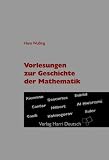 Vorlesungen zur Geschichte der Mathematik - Hans Wu&szlig;ing
