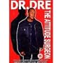 DR Dre:Attitude Surgeon