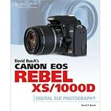 David Busch's Canon EOS Rebel XS/1000D Guide to Digital SLR Photography, Softcover Book by David Busch