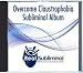 Overcome Claustrophobia Subliminal Fear CD