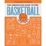 FreeDarko Presents: The Undisputed Guide to Pro Basketball History [Hardcover]
