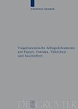 Vulg�rlateinische Alltagsdokumente auf Papyri, Ostraka, T�felchen und Inschriften