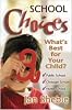 School choices : what's best for your child? by  Jan Sheble 