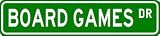 BOARD GAMES Street Sign ~ Custom Street Sign - Aluminum