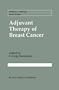 Adjuvant Therapy of Breast Cancer (Cancer Treatment and Research)