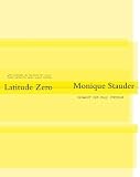 Monique Stauder - Latitude Zero: Eine fotografische Reise entlang des &Auml;quators - Paul Theroux