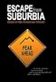 Escape From Suburbia: Beyond the American Dream Dvd!