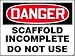 DANGER SCAFFOLD INCOMPLETE DO NOT USE 18 x 24 Aluminum 5 Yr Sign