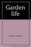 Garden life