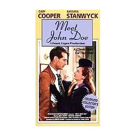 Meet John Doe: A Frank Capra Production: A Classic Story For Our Time: Colorized
