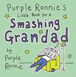 Purple Ronnie's little book for a smashing grandad