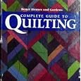 Better Homes and Gardens Complete Guide to Quilting by 