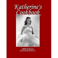 Katherine's Cookbook - 2009 Edition