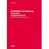 Architektur in Hamburg: Der gro�e Architekturf�hrer. �ber 1000 Bauten in Einzeldarstellungen