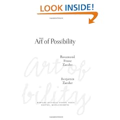 The Art of Possibility: Transforming Professional and Personal Life