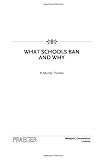 What schools ban and why