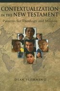 Contextualization in the New Testament - Patterns for Theology & Mission (05) by Flemming, Dean [Paperback (2005)]