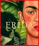 Frida Kahlo: Die Malerin und ihr Werk - Helga Prignitz-Poda