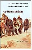 Up from Bondage: The Literatures of Russian and African American Soul