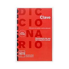 Diccionario Clave / Clave Dictionary: Diccionario De Uso Del Espanol Actual / Dictionary of the Current Use of Spanish