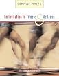 An Invitation to Fitness and Wellness (with Personal Daily Log and InfoTrac )