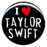 1" I Love Taylor Swift Button/Pin