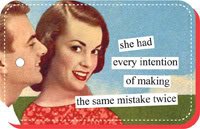she had every intention of making the same mistake twice Keychain by anne taintor