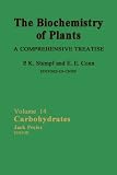 Carbohydrates, Volume 14 (Biochemistry of Plants)
