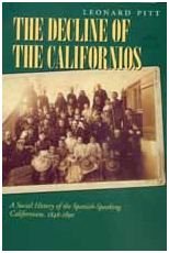 THE DECLINE OF THE CALIFORNIOS A Social History of the Spanish-Speaking Californ