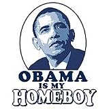 Obama Is My Homeboy, Lights Only Adult T-Shirt