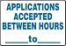 EMPLOYMENT SIGNS APPLICATIONS ACCEPTED BETWEEN HOURS ___ TO ___ 7 x 10 Plastic Sign