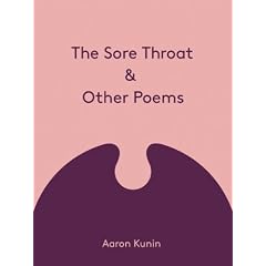 The Sore Throat & Other Poems by Aaron B. Kunin