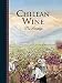 Chilean Wine The Heritage by Rodrigo Alvarado