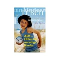 ADS - Hilfen f�r unruhige Kinder