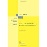 Gauge Field Theory and Complex Geometry (Grundlehren der mathematischen Wissenschaften) (Paperback)