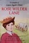 Rose Wilder Lane: Her Story