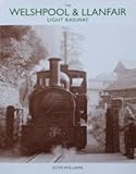 The Welshpool & Llanfair Light Railway