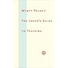 The Lover's Guide to Trapping (Johns Hopkins: Poetry and Fiction)