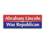 Abraham Lincoln Was a Republican Bumper Sticker Decal
