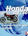 Honda CB 750. Die Geschichte einer Legende.