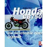 Honda CB 750. Die Geschichte einer Legende.